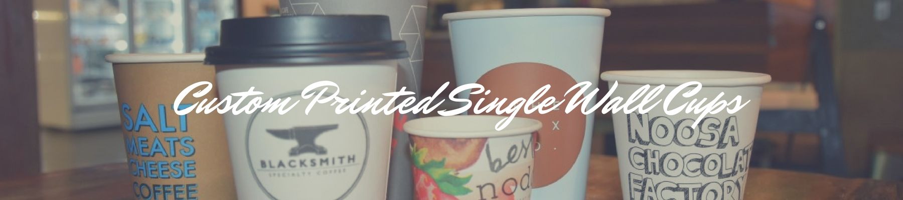 Single Wall Printed Cups